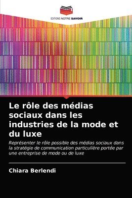 bokomslag Le rle des mdias sociaux dans les industries de la mode et du luxe