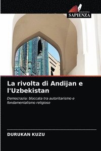 bokomslag La rivolta di Andijan e l'Uzbekistan