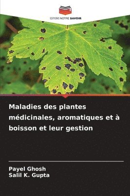 Maladies des plantes médicinales, aromatiques et à boisson et leur gestion 1