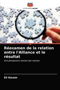 bokomslag Reexamen de la relation entre l'Alliance et le resultat