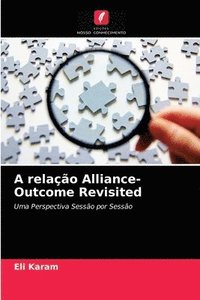 bokomslag A relacao Alliance-Outcome Revisited