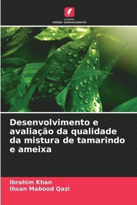 bokomslag Desenvolvimento e avaliação da qualidade da mistura de tamarindo e ameixa