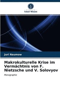 bokomslag Makrokulturelle Krise im Vermchtnis von F. Nietzsche und V. Solovyov