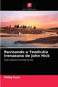 bokomslag Revisando a Teodicia Irenaeana de John Hick