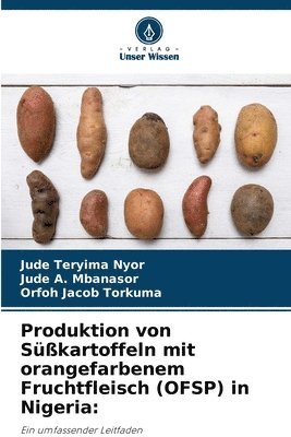 Produktion von Skartoffeln mit orangefarbenem Fruchtfleisch (OFSP) in Nigeria 1