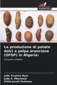 bokomslag La produzione di patate dolci a polpa arancione (OFSP) in Nigeria