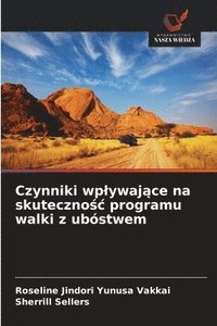 bokomslag Czynniki wplywaj&#261;ce na skuteczno&#347;c programu walki z ubstwem