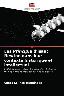 Les Principia d'Isaac Newton dans leur contexte historique et intellectuel 1