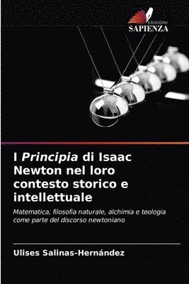 bokomslag I Principia di Isaac Newton nel loro contesto storico e intellettuale