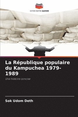 La République populaire du Kampuchea 1979-1989 1