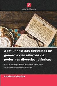 bokomslag A influncia das dinmicas de gnero e das relaes de poder nos divrcios islmicos