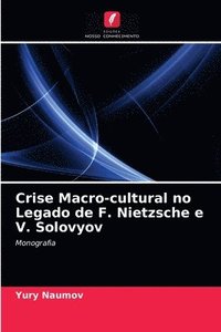 bokomslag Crise Macro-cultural no Legado de F. Nietzsche e V. Solovyov