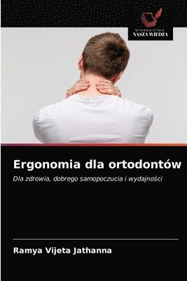 Ergonomia dla ortodontw 1