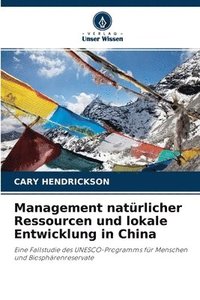 bokomslag Management natrlicher Ressourcen und lokale Entwicklung in China