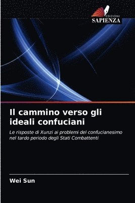 Wei Sun - cammino verso gli ideali confuciani, Häftad