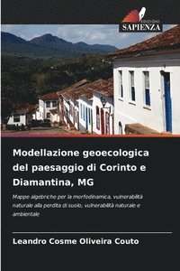 bokomslag Modellazione geoecologica del paesaggio di Corinto e Diamantina, MG