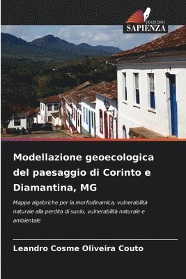 bokomslag Modellazione geoecologica del paesaggio di Corinto e Diamantina, MG