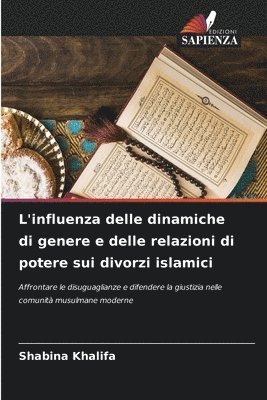 bokomslag L'influenza delle dinamiche di genere e delle relazioni di potere sui divorzi islamici