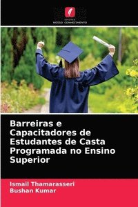 bokomslag Barreiras e Capacitadores de Estudantes de Casta Programada no Ensino Superior