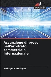 bokomslag Assunzione di prove nell'arbitrato commerciale internazionale