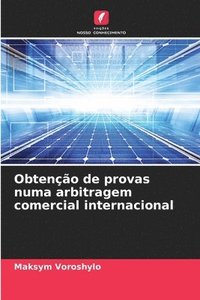 bokomslag Obtenção de provas numa arbitragem comercial internacional