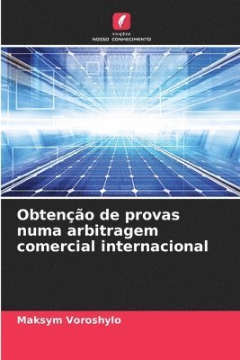 bokomslag Obtenção de provas numa arbitragem comercial internacional