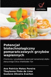 bokomslag Potencjal biotechnologiczny pomara&#324;czowych grzybw wapiennych