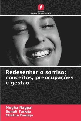 bokomslag Redesenhar o sorriso: conceitos, preocupações e gestão