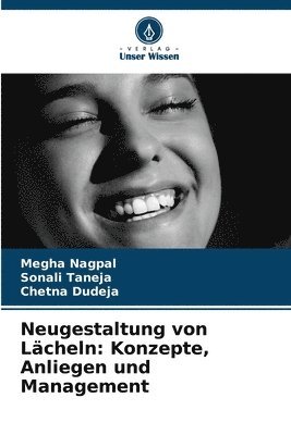 Neugestaltung von Lächeln: Konzepte, Anliegen und Management 1