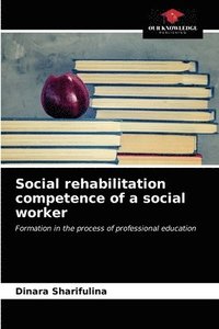 bokomslag Social rehabilitation competence of a social worker
