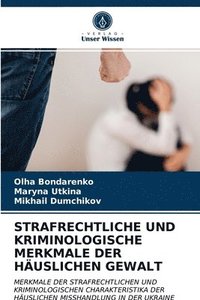 bokomslag Strafrechtliche Und Kriminologische Merkmale Der Huslichen Gewalt