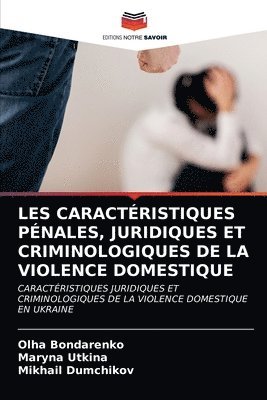 Les Caractristiques Pnales, Juridiques Et Criminologiques de la Violence Domestique 1