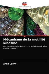 bokomslag Mcanisme de la motilit kinsine