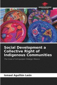 bokomslag Social Development a Collective Right of Indigenous Communities