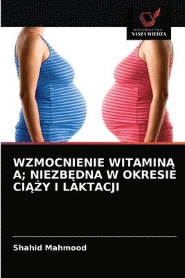 bokomslag Wzmocnienie Witamin&#260; A; Niezb&#280;dna W Okresie Ci&#260;&#379;y I Laktacji