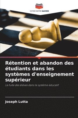 bokomslag Rtention et abandon des tudiants dans les systmes d'enseignement suprieur