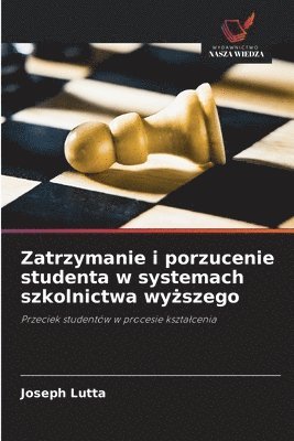 Zatrzymanie i porzucenie studenta w systemach szkolnictwa wy&#380;szego 1