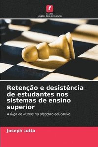 bokomslag Reteno e desistncia de estudantes nos sistemas de ensino superior