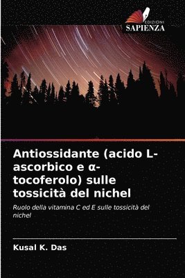 Antiossidante (acido L-ascorbico e &#945;-tocoferolo) sulle tossicita del nichel 1