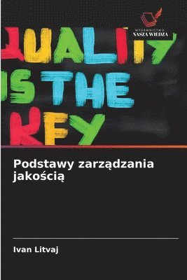 bokomslag Podstawy zarz&#261;dzania jako&#347;ci&#261;