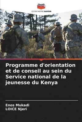 bokomslag Programme d'orientation et de conseil au sein du Service national de la jeunesse du Kenya