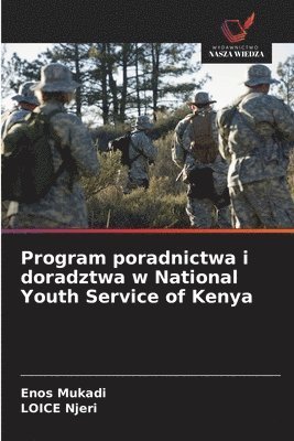 bokomslag Program poradnictwa i doradztwa w National Youth Service of Kenya