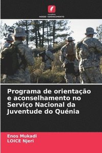 bokomslag Programa de orientao e aconselhamento no Servio Nacional da Juventude do Qunia