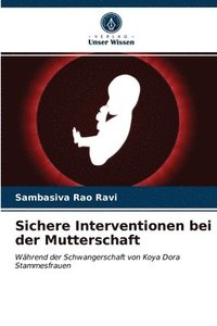 bokomslag Sichere Interventionen bei der Mutterschaft