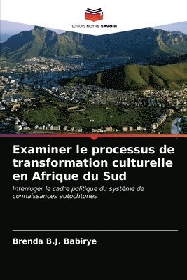 bokomslag Examiner le processus de transformation culturelle en Afrique du Sud