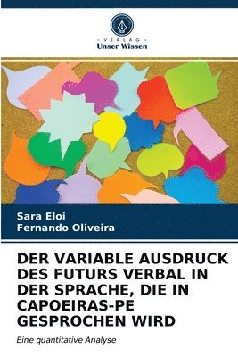 Der Variable Ausdruck Des Futurs Verbal in Der Sprache, Die in Capoeiras-Pe Gesprochen Wird 1