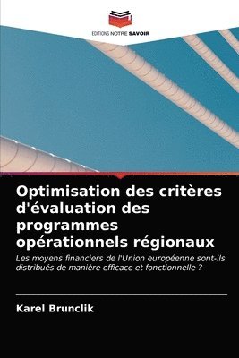 bokomslag Optimisation des criteres d'evaluation des programmes operationnels regionaux
