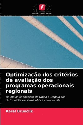 Optimizacao dos criterios de avaliacao dos programas operacionais regionais 1