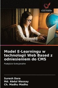 bokomslag Model E-Learningu w technologii Web Based z odniesieniem do CMS