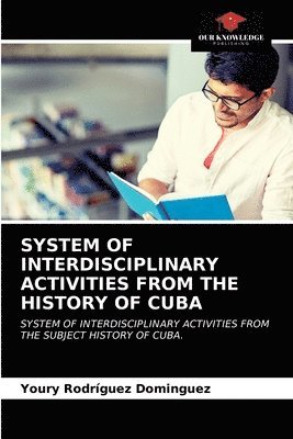 System of Interdisciplinary Activities from the History of Cuba 1